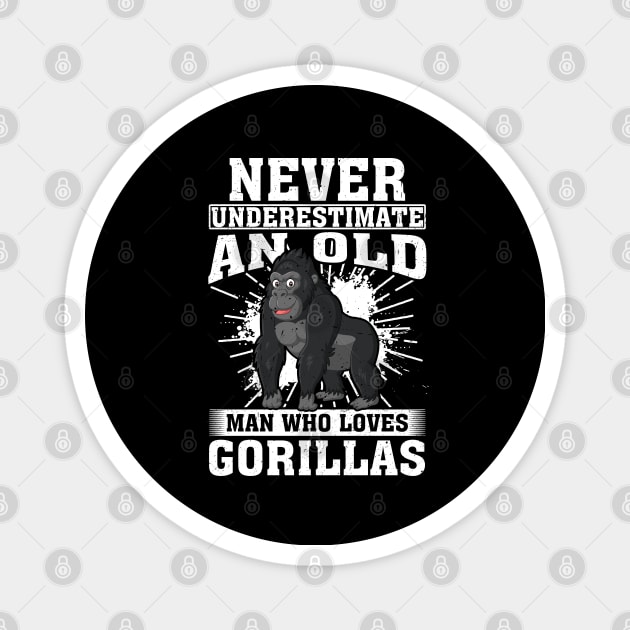 Never Underestimate An Old Man Who Loves Gorillas Magnet by silvercoin